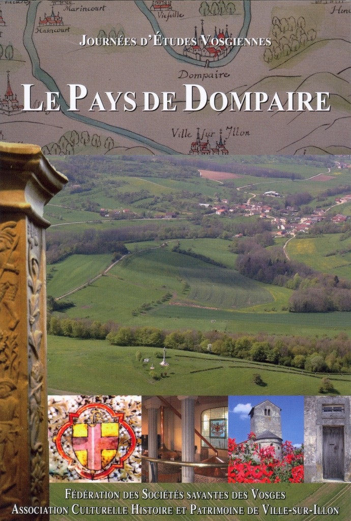 Le pays de Dompaire – Actes des Journées d’études vosgiennes tenues à Dompaire et à Ville-sur-Illon, octobre 2011