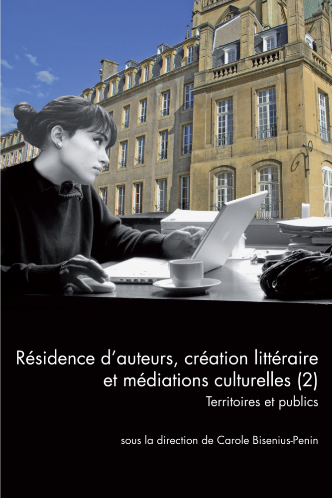 Résidence d’auteurs, création littéraire et médiations culturelles (2). Territoires et publics