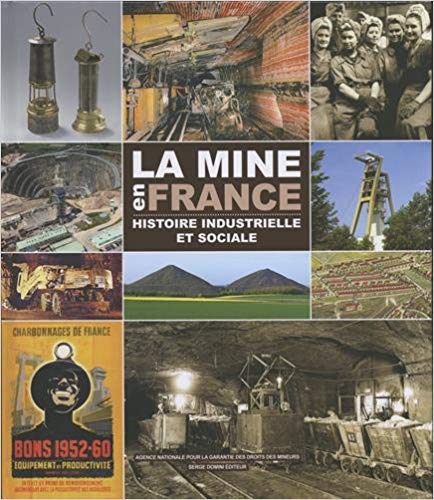 La Mine en France – Histoire industrielle et sociale