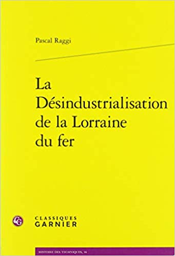 La Désindustrialisation de la Lorraine du fer