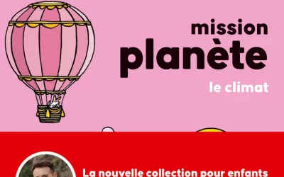 Mission Planète Vol 4. Le climat