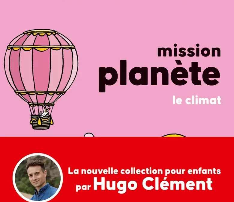 Mission Planète Vol 4. Le climat